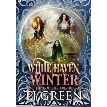 White Haven Winter: White Haven Witches Books 4 - 6