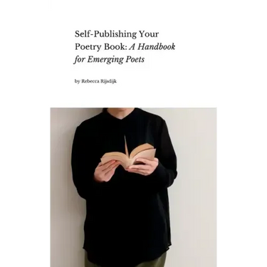 Self Publishing Your Poetry Book: A Handbook for Emerging Poets