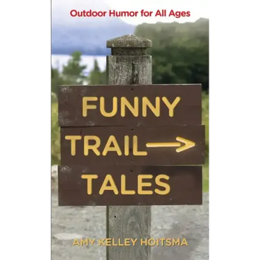 Funny Trail Tales: Outdoor Humor For All Ages