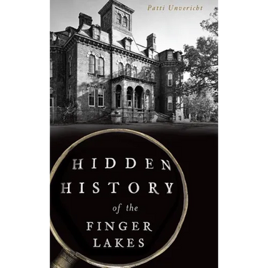 Hidden History of the Finger Lakes