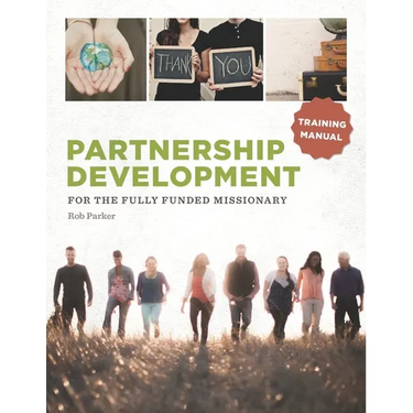 Partnership Development for the Fully Funded Missionary: Training Manual