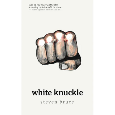 White Knuckle: A Poetry Collection