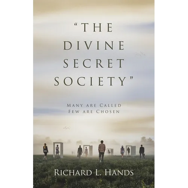 "The Divine Secret Society": Many Are Called Few Are Chosen