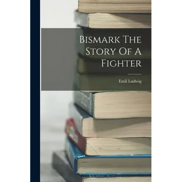 Bismark The Story Of A Fighter
