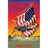 Privileges of War: Good stories of American service in Vietnam