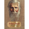 John Muir, Volume 8: Apostle of Nature