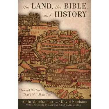 The Land, the Bible, and History: Toward the Land That I Will Show You