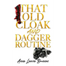 That Old Cloak and Dagger Routine