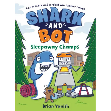 Shark and Bot #2: Sleepaway Champs: (A Graphic Novel)