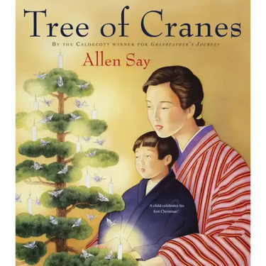 Tree of Cranes: A Christmas Holiday Book for Kids