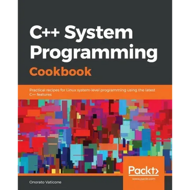 C++ Systems Programming Cookbook