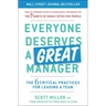 Everyone Deserves a Great Manager: The 6 Critical Practices for Leading a Team
