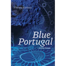 Blue Portugal and Other Essays
