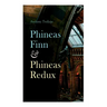 Phineas Finn & Phineas Redux: Historical Novel - Parliamentary Series
