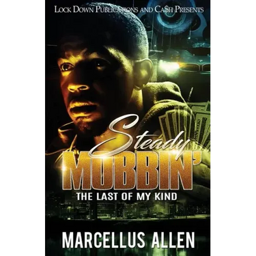 Steady Mobbin': The Last of my Kind