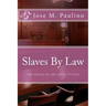 Slaves By Law: The Fraud of the legal System: Scene Four