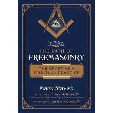 The Path of Freemasonry: The Craft as a Spiritual Practice
