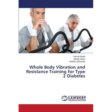 Whole Body Vibration and Resistance Training for Type 2 Diabetes