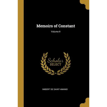 Memoirs of Constant; Volume II