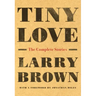 Tiny Love: The Complete Stories