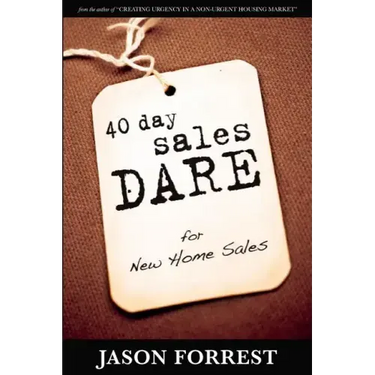 40 Day Sales Dare for New Home Sales