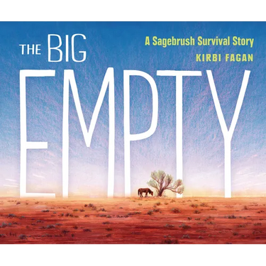 The Big Empty: A Sagebrush Survival Story