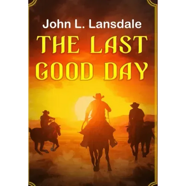 The Last Good Day