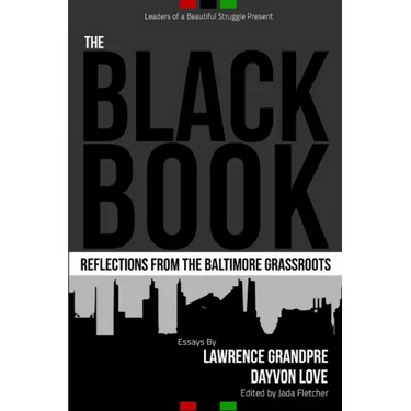 The Black Book: Reflections From the Baltimore Grassroots