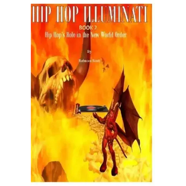 Hip Hop Illuminati Book 2: Hip Hop's Role in the New World Order
