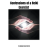 Confessions of a Reiki Exorcist