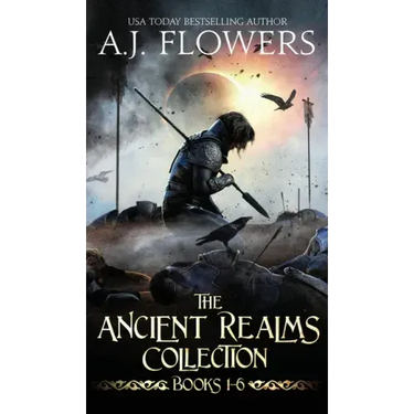 The Ancient Realms Collection (Books 1-6): A Collection of Epic Fantasy Tales