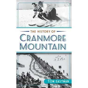 The History of Cranmore Mountain
