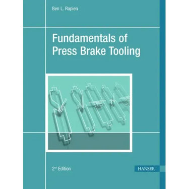 Fundamentals of Press Brake Tooling 2e