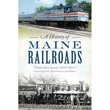 A History of Maine Railroads