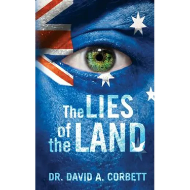The Lies of the Land: A Guide to our Corrupt Society