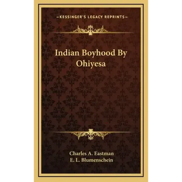 Indian Boyhood by Ohiyesa