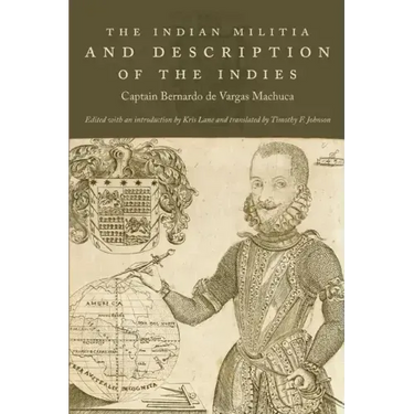The Indian Militia and Description of the Indies