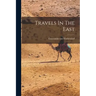 Travels In The East