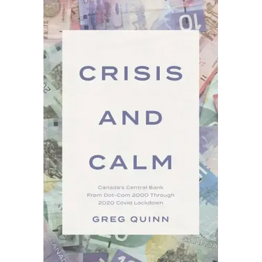 Crisis and Calm: Canada's Central Bank From Dot-Com 2000 Through 2020 Covid Lockdown