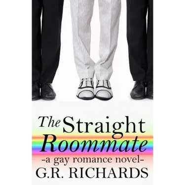 The Straight Roommate: A Gay Romance Novel