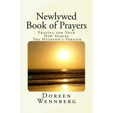 Newlywed Book of Prayers: Praying for Your New Spouse, the Husband's Version
