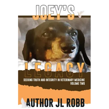Joey's Legacy Volume Two: Seeking Truth and Integrity in Veterinary Medicine is about the small percentage of bad actors (the Bad Guys) and the