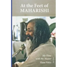 At the Feet of Maharishi: My Time with the Master