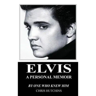 Elvis A Personal Memoir