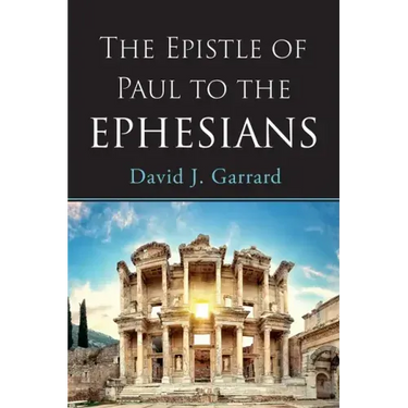 The Epistle of Paul to the Ephesians