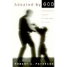 Adopted by God: From Wayward Sinners to Cherished Children