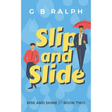 Slip and Slide: A Gay Comedy Romance