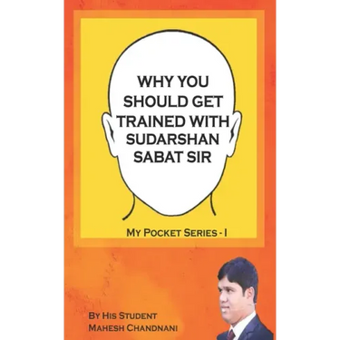 Why You Should Get Trained with Sudarshan Sabat Sir: By His Student Mahesh Chandnani