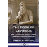 The Book of Leviticus: The Classic Old Testament Commentary and History
