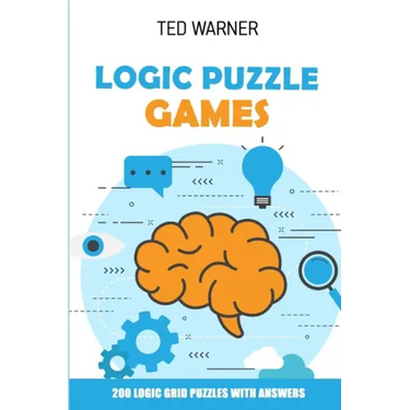 Logic Puzzle Games: 200 Logic Grid Puzzles With Answers
